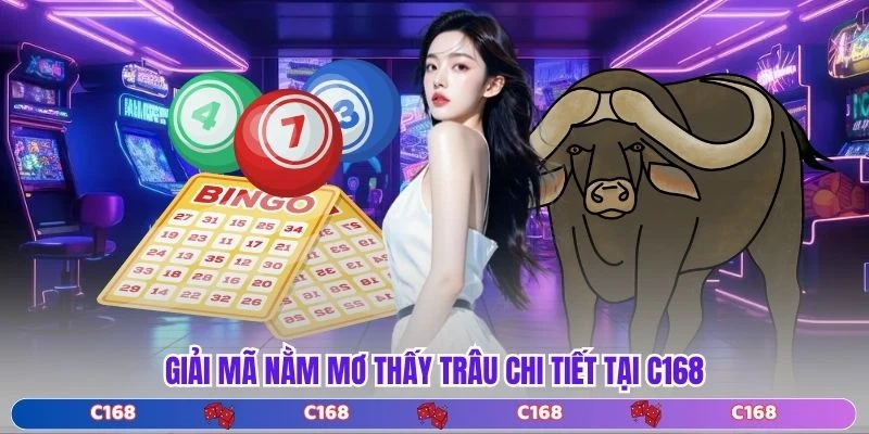 Giải mã nằm mơ thấy trâu chi tiết tại C168