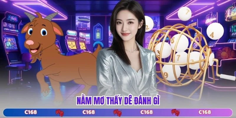 Nằm mơ thấy dê đánh gì